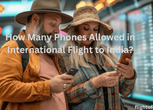 How Many Phones Allowed in International Flight to India: Rules, Tips, and Advice