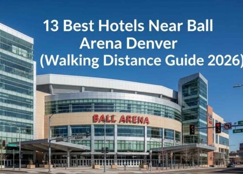 13 Best Hotels Near Ball Arena Denver (Walking Distance Guide 2026)